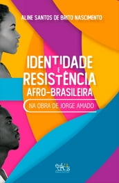 Identidade e resistência afro-brasileira na obra de Jorge Amado