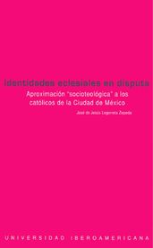 Identidades eclesiales en disputa