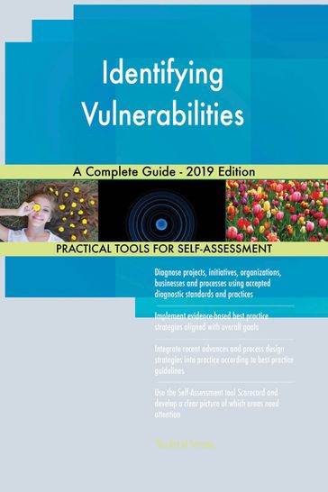 Identifying Vulnerabilities A Complete Guide - 2019 Edition - Gerardus Blokdyk