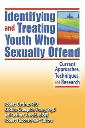 Identifying and Treating Youth Who Sexually Offend