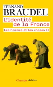 L Identité de la France (Tome 3) - Les hommes et les choses II