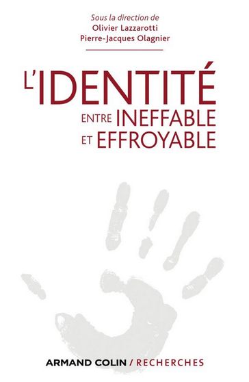 L'Identité, entre ineffable et effroyable - Olivier Lazzarotti - Pierre-Jacques Olagnier