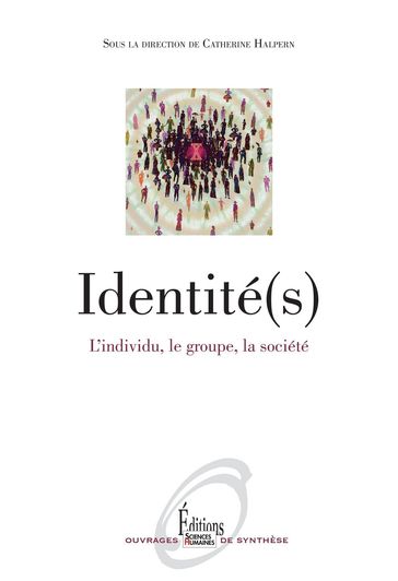 Identité(s). L'individu, le groupe, la société (NE) - Catherine Halpern