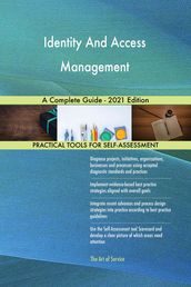 Identity And Access Management A Complete Guide - 2021 Edition