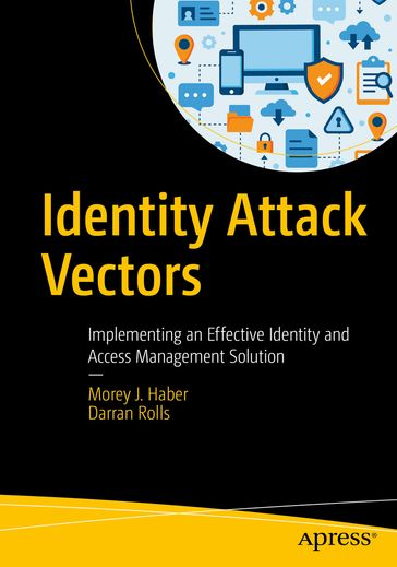 Identity Attack Vectors - Morey J. Haber - Darran Rolls