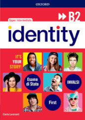 Identity B2. Student book-Workbook-Entry checker. Con QR code. Ready for INVALSI. Per le Scuole superiori. Con e-book. Con espansione online