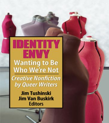 Identity Envy Wanting to Be Who We're Not - Jim Tushinski - Jim Van Buskirk