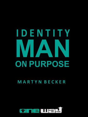 Identity Man - On Purpose - Martyn Becker