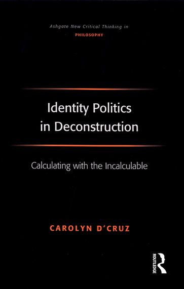 Identity Politics in Deconstruction - Carolyn D