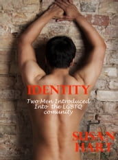 Identity: Two Men Introduced Into the LGBTQ Community