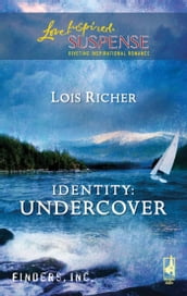 Identity: Undercover (Finders Inc., Book 3) (Mills & Boon Love Inspired)