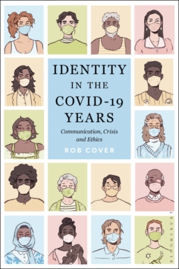 Identity in the COVID-19 Years - Rob Cover
