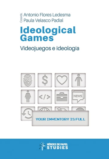 Ideological Games - Antonio Flores Ledesma - Paula Velasco Padial - varios Autores