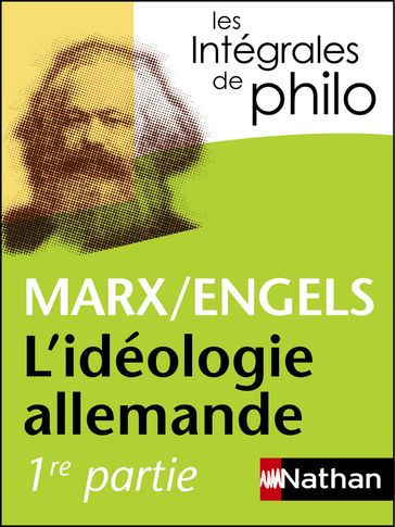 Idéologie Allemande - Marx/Engels - Intégrales de philo - Denis Huisman - Christian Roche - Jean-Jacques Barrère - Friedrich Engels - Karl Marx