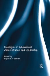 Ideologies in Educational Administration and Leadership