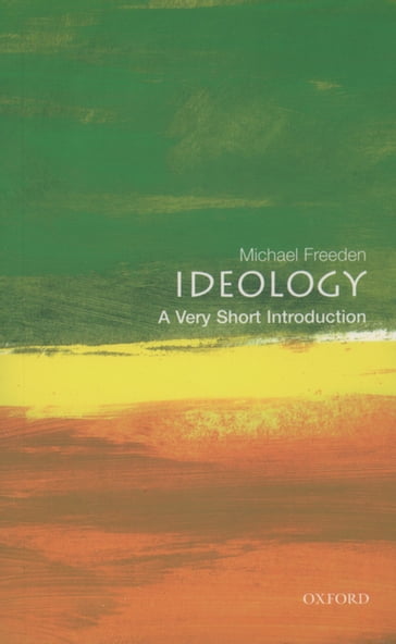 Ideology: A Very Short Introduction - Michael Freeden