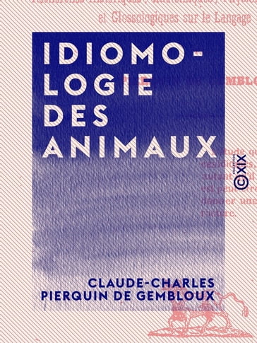 Idiomologie des animaux - Claude-Charles Pierquin de Gembloux