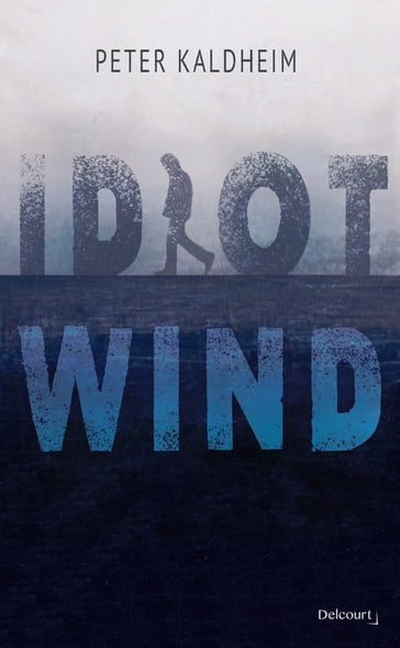 Idiot Wind - Peter Kaldheim