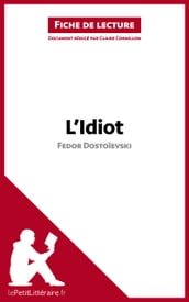 L Idiot de Fedor Dostoïevski (Fiche de lecture)