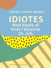 Idiotes. Med blade af livet i klostret 20. arh.