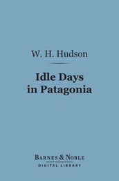 Idle Days in Patagonia (Barnes & Noble Digital Library)