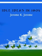 Idle Ideas In 1905