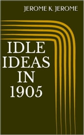 Idle Ideas in 1905