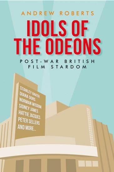 Idols of the Odeons - Roberts Andrew