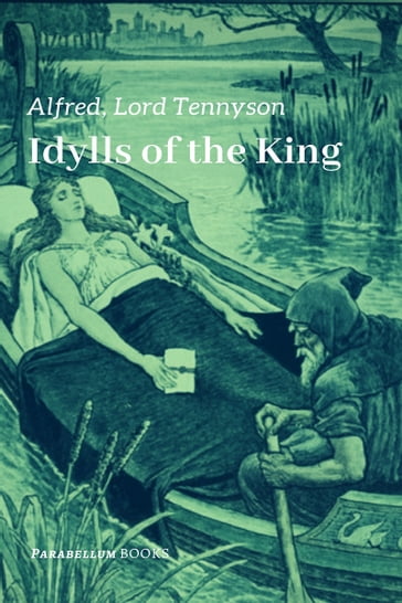 Idylls of the King - Alfred Tennyson