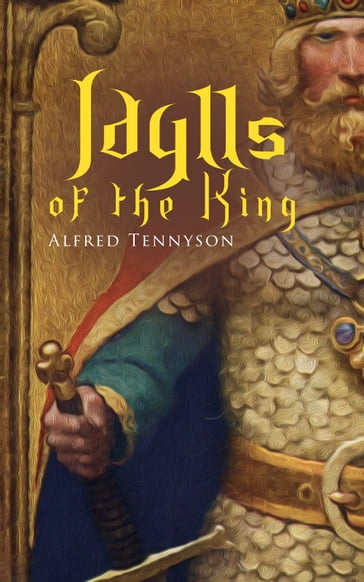Idylls of the King - Alfred Tennyson