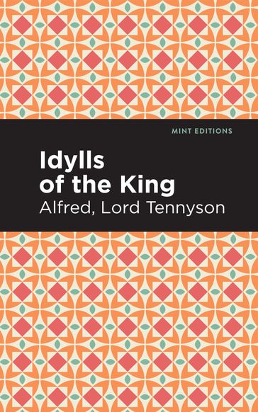 Idylls of the King - Lord Tennyson Alfred - Mint Editions