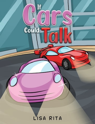 If Cars Could Talk - Lisa Rita