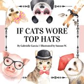 If Cats Wore Top Hats