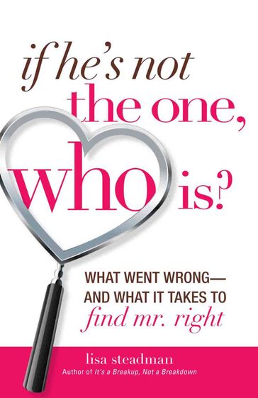 If He's Not The One, Who Is? - Lisa Steadman