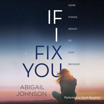 If I Fix You - Abigail Johnson