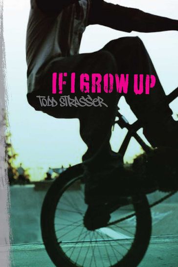 If I Grow Up - Todd Strasser