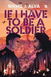 If I Have To Be A Soldier