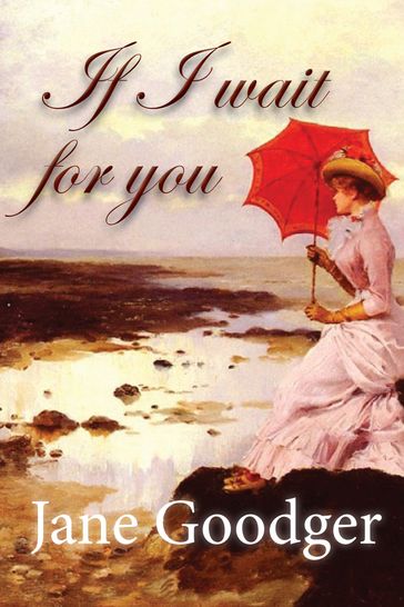 If I Wait For You - Jane Goodger