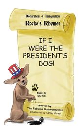 If I Were The President s Dog!