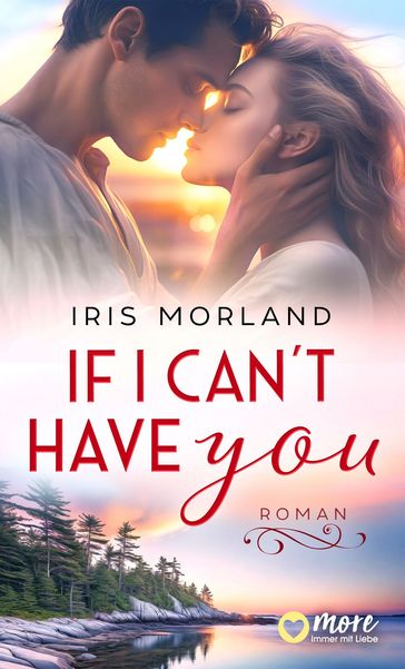 If I cant have you - Iris Morland