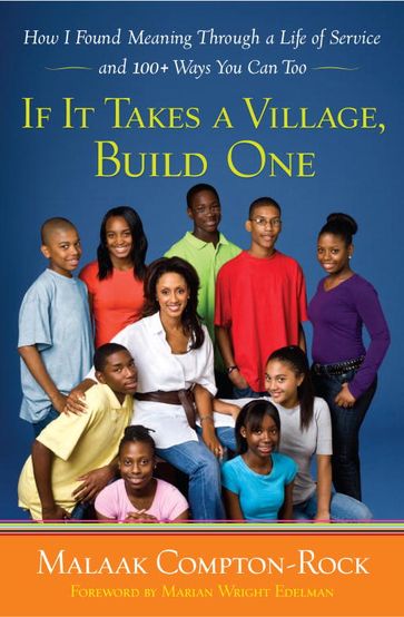 If It Takes a Village, Build One - Malaak Compton-Rock
