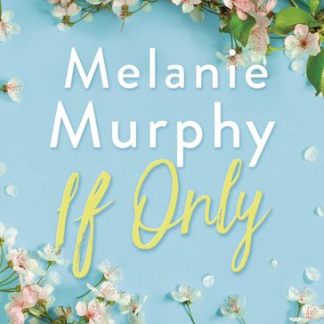 If Only - Melanie Murphy