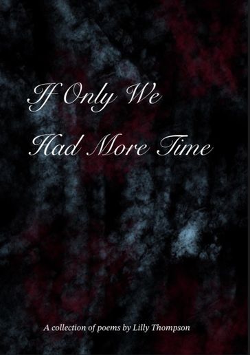 If Only We Had More Time - Lilly Thompson