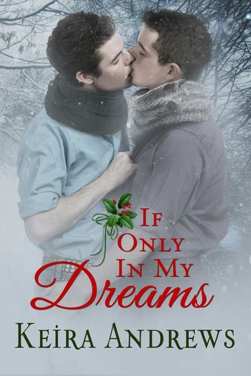 If Only in My Dreams - Keira Andrews