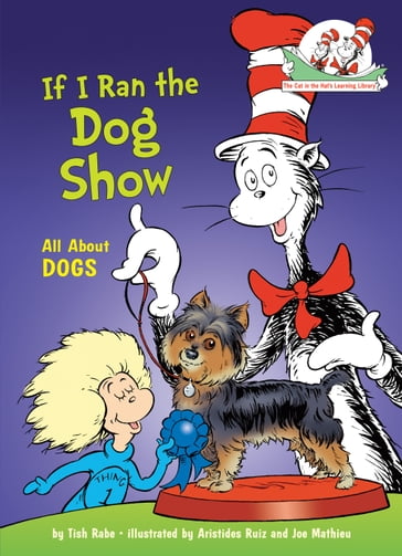 If I Ran the Dog Show: All About Dogs - Tish Rabe