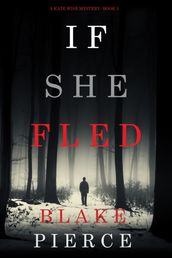 If She Fled (A Kate Wise MysteryBook 5)