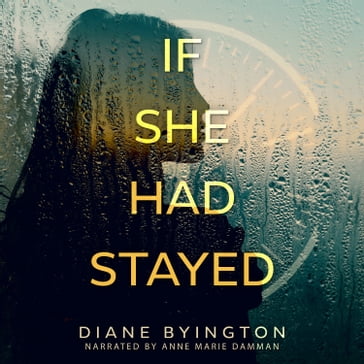 If She Had Stayed - Diane Byington