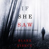 If She Saw (A Kate Wise MysteryBook 2)