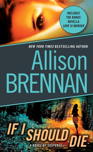 If I Should Die (with bonus novella Love Is Murder) - Allison Brennan