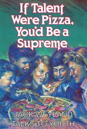If Talent Were Pizza, You d Be a Supreme